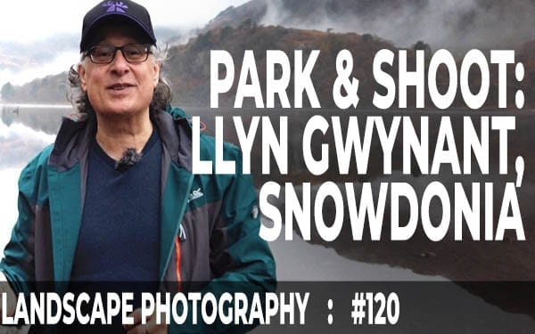 120: Landscape Photography Park & Shoot at Llyn Gwynant, Eryri 120: Landscape Photography Park & Shoot at Llyn Gwynant, Eryri