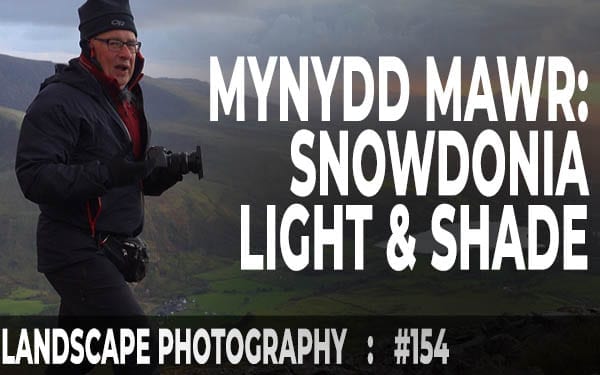 154: Landscape Photography on Mynydd Mawr, Eryri