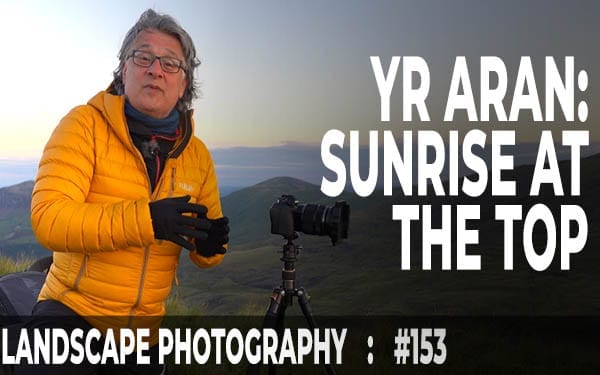 153: Landscape Photography on Yr Aran, Rhyd Ddu, Eryri 153: Landscape Photography on Yr Aran, Rhyd Ddu, Eryri