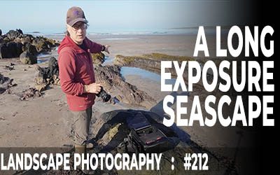 A Long Exposure Seascape at Aberffraw Bay, Anglesey (Ep #212)