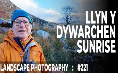 Llyn y Dywarchen Sunrise (Ep #221)